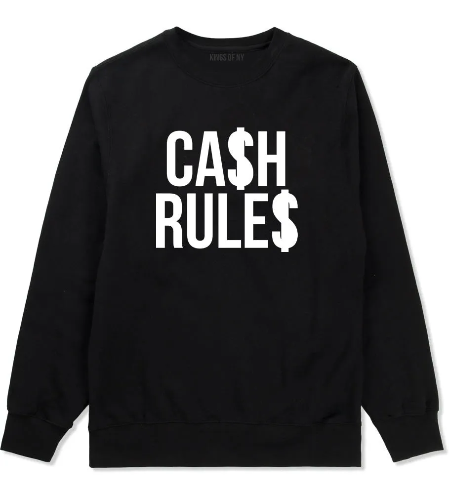Cash Rules Crewneck Sweatshirt